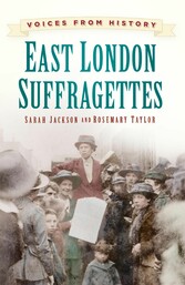 Voices from History: East London Suffragettes