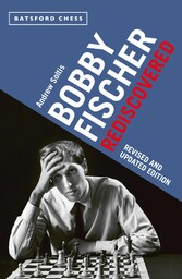 Bobby Fischer Rediscovered