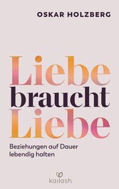 Liebe braucht Liebe