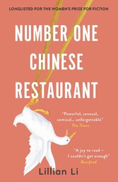 Number One Chinese Restaurant: LONGLISTED FOR THE 2019 WOMEN'S PRIZE FOR FICTION