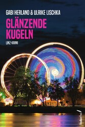 Glänzende Kugeln: Linz-Krimi