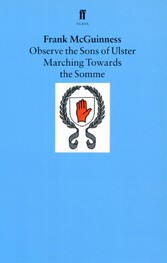 Observe the Sons of Ulster Marching Towards the Somme