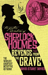 The Further Adventures of Sherlock Holmes - Revenge from the Grave