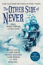 The  Other Side of Never: Dark Tales from the World of Peter & Wendy