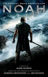 Noah: The Official Movie Novelization