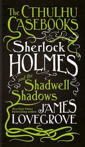 Sherlock Holmes and the Shadwell Shadows