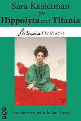 Sara Kestelman on Hippolyta and Titania (Shakespeare On Stage)