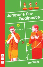 Jumpers for Goalposts (NHB Modern Plays)