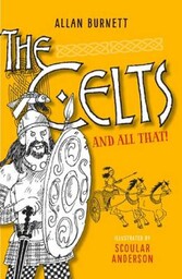 The Celts and All That