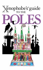 The Xenophobe's Guide to the Poles