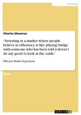 'Investing in a market where people believe in efficiency is like playing bridge with someone who has been told it doesn't do any good to look at the cards.'