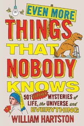 Even More Things That Nobody Knows