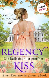 Regency Kiss - Die Ballsaison ist eröffnet