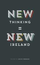 New Thinking = New Ireland