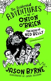 The Accidental Adventures of Onion O'Brien