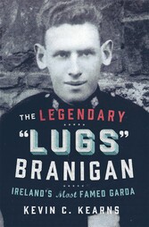 The Legendary 'Lugs Branigan' - Ireland's Most Famed Garda