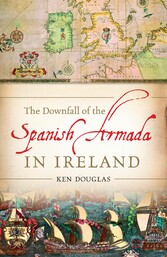 The Downfall of the Spanish Armada in Ireland