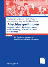 Abschlussprüfungen Bankwirtschaft, Rechnungswesen und Steuerung, Wirtschafts- und Sozialkunde