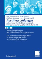 Abschlussprüfungen Allgemeine Bankwirtschaft, Betriebswirtschaft, Volkswirtschaft, Recht