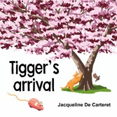 Tigger's Arrival