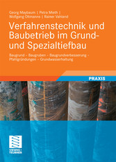 Verfahrenstechnik und Baubetrieb im Grund- und Spezialtiefbau