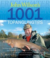 John Wilson's 1001 Top Angling Tips