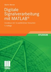 Digitale Signalverarbeitung mit MATLAB®