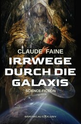 Irrwege durch die Galaxis