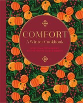 Comfort: A Winter Cookbook