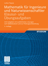 Mathematik für Ingenieure und Naturwissenschaftler - Klausur- und Übungsaufgaben