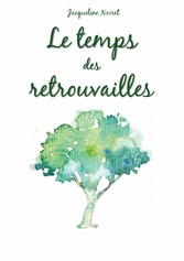 Le temps des retrouvailles