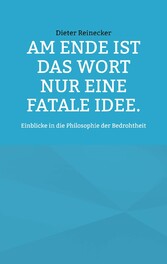 Am Ende ist das Wort nur eine fatale Idee.