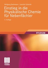 Einstieg in die Physikalische Chemie für Nebenfächler