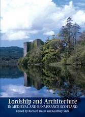 Lordship and Architecture in Medieval and Renaissance Scotland