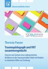 Traumapädagogik und Video-Home-Training (VHT) zusammengedacht