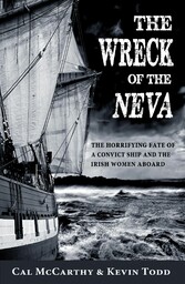 The Wreck of the Neva: The Horrifying Fate of a Convict Ship and the Women Aboard