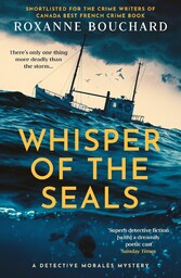 Whisper of the Seals: The nail-biting, chilling new instalment in the award-winning Detective Moralès series