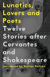 Lunatics, Lovers and Poets