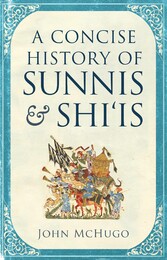 A Concise History of Sunnis and Shi`is