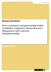 How to promote entrepreneurship within established companies? Human Resource Management and Corporate Entrepreneurship