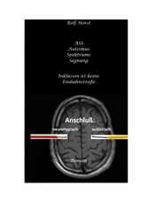 ASS Autismus-Spektrums-Segnung - Asperger-Syndrom, Sucht, Alkoholismus, Spiritualität, Buddhismus, Mobbing, Ausgrenzung, Missbrauch