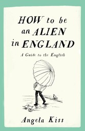 How to be an Alien in England