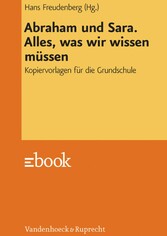 Abraham und Sara. Alles, was wir wissen müssen