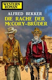 Die Rache der McCory-Brüder: Western-Roman