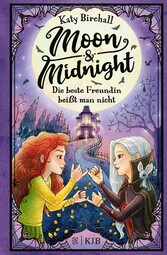 Moon & Midnight ? Die beste Freundin beißt man nicht