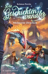 Die Geschichtenwandler ? Steinerne Drachen