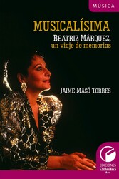 Musicalísima. Beatriz Márquez, un viaje a la memoria