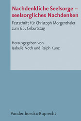 Nachdenkliche Seelsorge - seelsorgliches Nachdenken