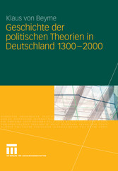 Geschichte der politischen Theorien in Deutschland 1300-2000