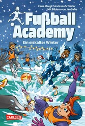 Fußball Academy 4: Ein eiskalter Winter